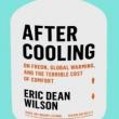 Author Readings, July 07, 2021, 07/07/2021, After Cooling: On Freon, Global Warming, and the Terrible Cost of Comfort (virtual)