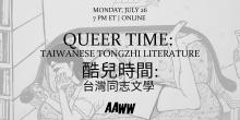 Author Readings, July 26, 2021, 07/26/2021, Queer Time: A Notebook of Taiwanese Tongzhi Literature (virtual)