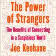 Author Readings, July 14, 2021, 07/14/2021, The Power of Strangers: The Benefits of Connecting in a Suspicious World (virtual)