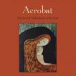 Poetry Readings, July 21, 2021, 07/21/2021, Acrobat: Radiant Poetry About Womanhood (virtual)