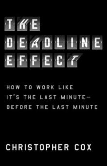 Author Readings, September 01, 2021, 09/01/2021, The Deadline Effect: How to Work Like It&rsquo;s the Last Minute&mdash;Before the Last Minute (livestream)