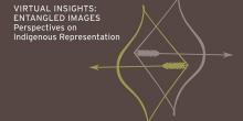 Discussions, October 14, 2021, 10/14/2021, Entangled Images: Perspectives on Indigenous Representation (online)