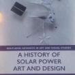Author Readings, September 04, 2021, 09/04/2021, A History of Solar Power Art and Design: Creative Applications