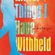 Author Readings, September 21, 2021, 09/21/2021, Things I Have Withheld: Essays on Race, Sex and Gender (online)