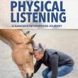 Author Readings, September 17, 2021, 09/17/2021, Physical Listening: A Dancer&rsquo;s Interspecies Journey (online)