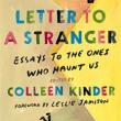 Author Readings, October 11, 2021, 10/11/2021, Letters to a Stranger: Essays to the Ones Who Haunt Us (online)