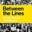 Author Readings, October 25, 2021, 10/25/2021, Between the Lines: Stories from the Underground (online)
