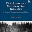 Book Discussions, November 23, 2021, 11/23/2021, The American Construction Industry: Its Historical Evolution and Potential Future (online)