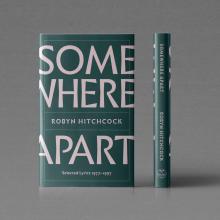 Book Discussions, October 13, 2021, 10/13/2021, Somewhere Apart: Rocker Robyn Hitchcock Publishes His Lyrics