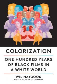 Author Readings, November 01, 2021, 11/01/2021, Colorization: One Hundred Years of Black Films in a White World&nbsp;(online)