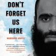 Author Readings, October 20, 2021, 10/20/2021, Don't Forget Us Here: Lost and Found at Guantanamo (online)