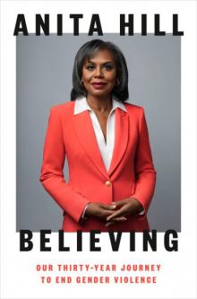 Book Discussions, October 26, 2021, 10/26/2021, Anita Hill Discusses Her Book Believing: Our Thirty-Year Journey to End Gender Violence (online)
