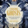 Author Readings, October 20, 2021, 10/20/2021, Chasing Ghosts: A Tour of Our Fascination with Spirits and the Supernatural (online)