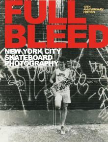 Book Discussions, November 17, 2021, 11/17/2021, Full Bleed NYC: Skateboarding Photography