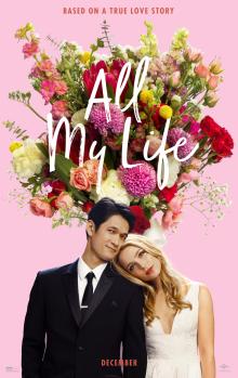 Films, November 10, 2021, 11/10/2021, All My Life (2020): A Romantic Drama Based On A True Story