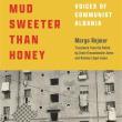 Author Readings, November 10, 2021, 11/10/2021, Mud Sweeter Than Honey: Voices of Communist Albania (online)