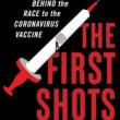 Author Readings, November 17, 2021, 11/17/2021, The First Shots: The Epic Rivalries and Heroic Science Behind the Race to the Coronavirus Vaccine (online)