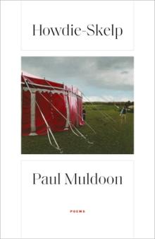 Poetry Readings, November 18, 2021, 11/18/2021, Howdie-Skelp: New Poems from Paul Muldoon