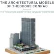 Author Readings, December 07, 2021, 12/07/2021, The Architectural Models of Theodore Conrad: Innovative Work (online)
