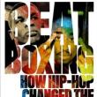Book Discussions, December 16, 2021, 12/16/2021, Beatboxing: How Hip-Hop Changed the Fight Game (online)