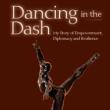 Author Readings, December 16, 2021, 12/16/2021, Dancing in the Dash: My Story of Empowerment, Diplomacy, and Resilience