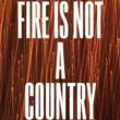 Poetry Readings, January 11, 2022, 01/11/2022, Fire Is Not a Country: A Multivocal Portrait of a Family (online)