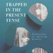 Author Readings, January 17, 2022, 01/17/2022, Trapped in the Present Tense: Meditations on American Memory (online)