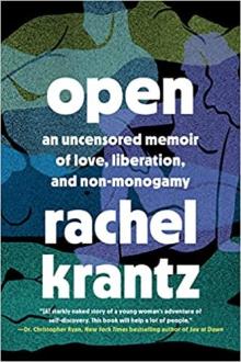 Author Readings, January 25, 2022, 01/25/2022, Open: An Uncensored Memoir of Love, Liberation, and Non-Monogamy (online)