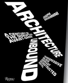 Author Readings, January 25, 2022, 01/25/2022, Architecture Unbound: A Century of the Disruptive Avant-Garde (online)