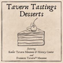 Talks, January 11, 2022, 01/11/2022, Tavern Tastings: Desserts (online)