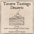 Talks, January 11, 2022, 01/11/2022, Tavern Tastings: Desserts (online)