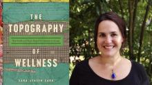 Author Readings, January 11, 2022, 01/11/2022, The Topography of Wellness: Health and the American Urban Landscape (online)