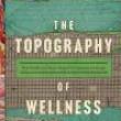 Author Readings, January 11, 2022, 01/11/2022, The Topography of Wellness: Health and the American Urban Landscape (online)