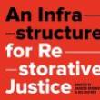 Lectures, January 25, 2022, 01/25/2022, An Infrastructure for Restorative Justice (online)