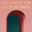 Author Readings, February 03, 2022, 02/03/2022, The School for Good Mothers: An Explosive Page Turner (online)