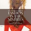 Symposiums, February 11, 2022, 02/11/2022, Reinvention and Restlessness: Fashion in the Nineties (online)