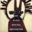 Book Clubs, February 22, 2022, 02/22/2022, Nonfiction Book Group: The Black Radical Imagination by Robin D. G. Kelley
