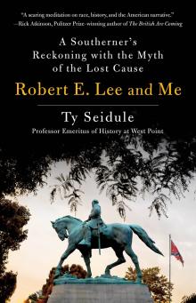 Book Discussions, January 21, 2022, 01/21/2022, Robert E. Lee and Me: A Southerner's Reckoning with the Myth of the Lost Cause (online)
