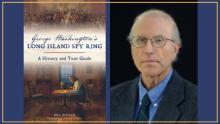 Book Discussions, January 24, 2022, 01/24/2022, George Washington&rsquo;s Long Island Spy Ring: A History and Tour Guide&nbsp;(online)