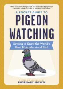 Author Readings, January 24, 2022, 01/24/2022, A Pocket Guide to Pigeon Watching: Getting to Know the World's Most Misunderstood Bird (online)