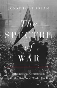 Book Discussions, March 03, 2022, 03/03/2022, The Spectre of War. International Communism and the Origins of World War II (online)