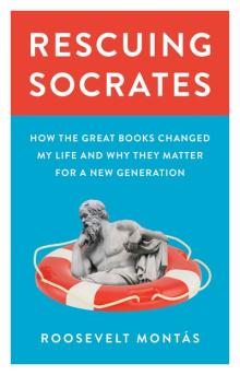 Author Readings, February 02, 2022, 02/02/2022, Rescuing Socrates: How the Great Books Changed My Life and Why They Matter for a New Generation (online)