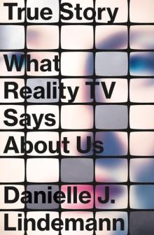 Author Readings, February 15, 2022, 02/15/2022, True Story: What Reality TV Says About Us (online)