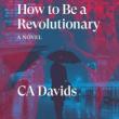 Author Readings, March 10, 2022, 03/10/2022, How to Be a Revolutionary: What We Owe Our Countries and Ourselves (online)