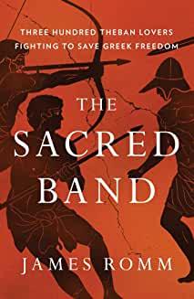 Book Discussions, April 01, 2022, 04/01/2022, The Sacred Band: Three Hundred Theban Lovers Fighting to Save Greek Freedom (online)