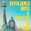 Performances, February 11, 2022, 02/11/2022, Kevin James Doyle V. The City of New York: Comedy (in-person and online)