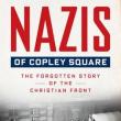 Book Discussions, February 15, 2022, 02/15/2022, Nazis of Copley Square: The Forgotten Story of the Christian Front (online)