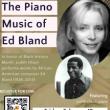 Concerts, February 18, 2022, 02/18/2022, The Piano Music of Ed Bland (online)