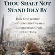Book Discussions, March 21, 2022, 03/21/2022, Thou Shalt Not Stand Idly By: How One Woman Confronted the Greatest Humanitarian Crisis of Our Time (online)