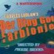 Plays, February 24, 2022, 02/24/2022, Charles Ludlam's Der Ring Gott Farblonjet: Comedic Retelling of Wagner